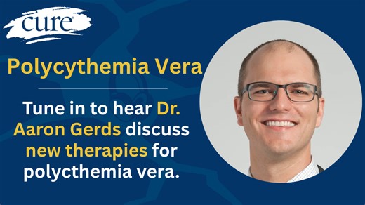 New Therapies Advance for Rare Blood Cancer Polycythemia Vera | CURE