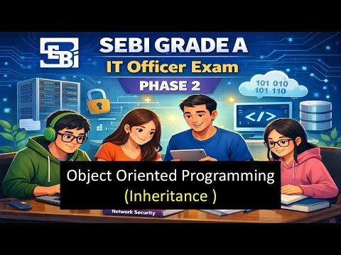 SEBI IT Officer Phase 2 | Object Oriented Programming | Inheritance Concepts Explained | SEBI IT