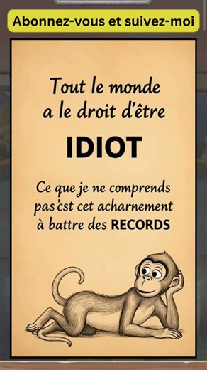 La phrase la plus drôle et la plus vraie que tu entendras aujourd'hui