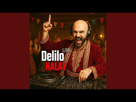 Delilo (DJ Remix Halay)