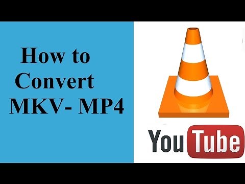 How to Convert MKV to MP4 using VLC media player