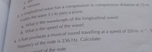A longitudinal wave has a compression to compression distance o... | Filo