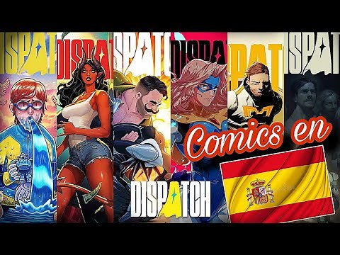 La historia detras de Dispatch - comics 1 al 6 en español narrados