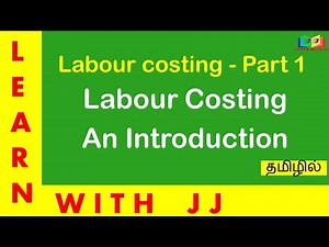 Labour Costing - An Introduction Part 1 in Tamil