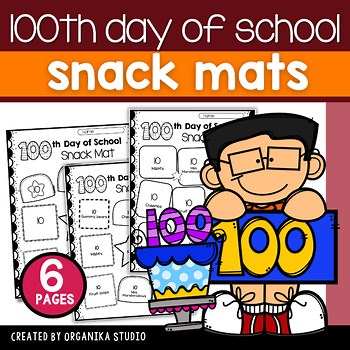100th Day of School  Snack Mat | 100th day of school activities