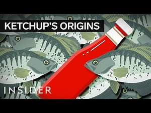 Ketchup Started As A Fish Sauce From Asia