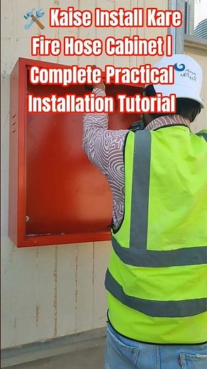 🛠️ Kaise Install Kare Fire Hose Cabinet | Complete Practical Installation Tutorial