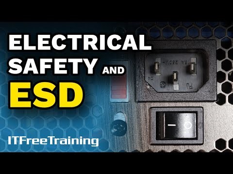 Electrical Safety and ESD - CompTIA A+ 220-1101 – 1.12