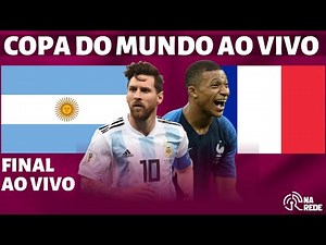 ARGENTINA X FRANÇA AO VIVO - COPA DO MUNDO 2022 AO VIVO - FINAL