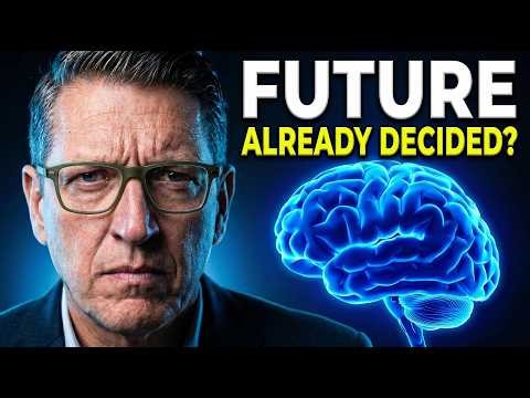 Your Brain Has Already Decided Your Future