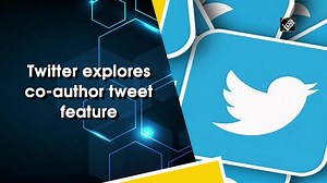 Twitter explores co-author tweet feature