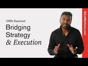 How to Bridge Strategy and Execution | OKRs Explained