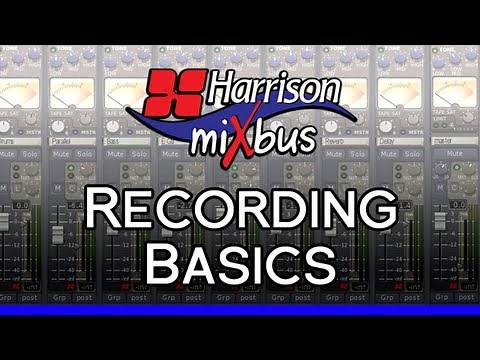 Recording Basics in Harrison Mixbus (v2,3,4,5)