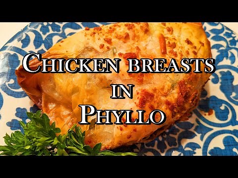 Chicken in Phyllo | Surprisingly Easy Cooking | Perfect Summer or Spring Recipe