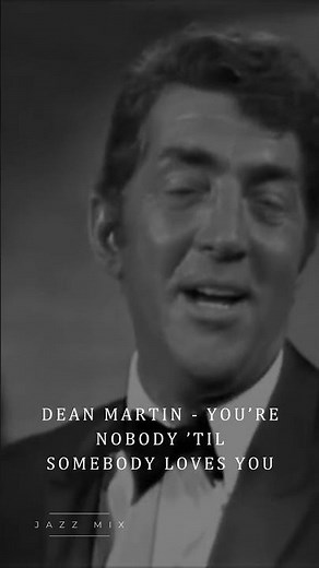 DEAN MARTIN LIVE | YOU'RE NOBODY TILL SOMEBODY LOVES YOU