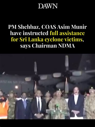 The Chairman of Pakistan's National Disaster Management Authority (NDMA), Lieutenant General Inam Haider Malik, said on Wednesday that Prime Minister Shehbaz Sharif and Field Marshal Asim Munir have directed “full-out support” for cyclone victims in Sri Lanka. The NDMA Chairman spoke to the media before sending off the Pakistan Urban Search and Rescue Team to cyclone-affected areas in Sri Lanka. Malik termed the disaster a “very significant event in the recent past”. He continued, “We, the peopl