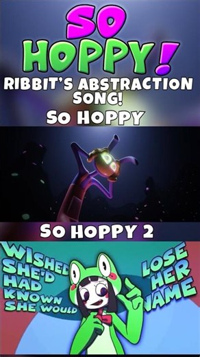 SO HOPPY VS SO HOPPY 2 (Ribbit's Abstraction Song) Ribbit Abstracts?! | The Amazing Digital Circus