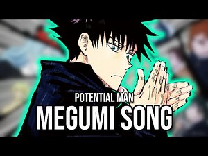 JJK Fan Song - POTENTIAL MAN (Megumi)