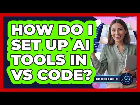 How Do I Set Up AI Tools in VS Code?