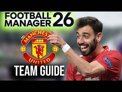 FM26 Manchester United Player & Squad Guide