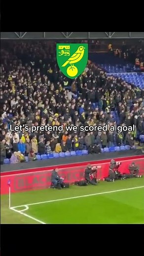 lets pretend we score a goal British chant norwich