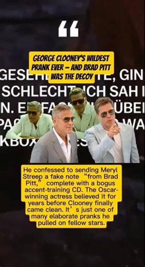 George Clooney’s Wildest Prank Ever — And Brad Pitt Was the Decoy