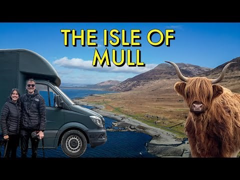 THE ISLE OF MULL by Campervan | Scotland’s most beautiful island?
