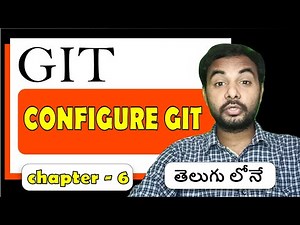 Git in తెలుగు | Configure Git | Git tutorials for beginners to advanced | Episode 6 | SureshTechs
