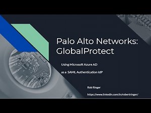 Palo Alto Networks GlobalProtect VPN using Microsoft Azure AD & SAML