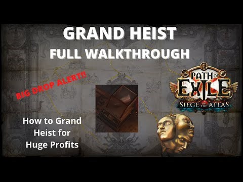 HUGE PROFITS! - Grand Heist Guide/Walkthrough - Path of Exile Beginner Friendly Heist Profit Strat