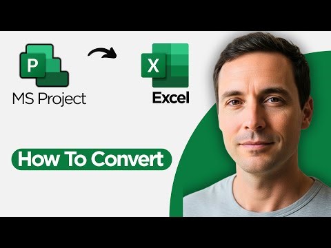 How to Convert Microsoft Project to Microsoft Excel (2026 Full Guide)