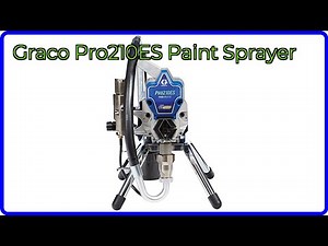 REVIEW (2025): Graco Pro210ES Paint Sprayer. ESSENTIAL details.