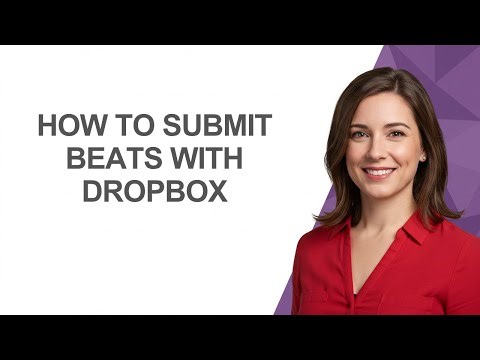 How to Submit Beats with Dropbox - AshleyHowTo