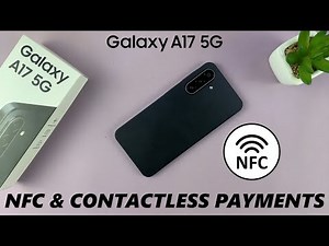 How To Enable / Disable NFC On Samsung Galaxy A17 5G