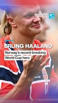 Erling #Haaland: Norway's record-breaking #WorldCup hero • FRANCE 24 English