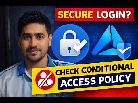 Verify User Login with Conditional Access Policies: Can a User Login Securely? | Entra ID #4