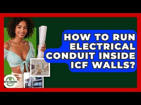 How To Run Electrical Conduit Inside ICF Walls? - Eco Home Blueprint