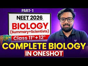 (11th) Complete NEET Biology One Shot LIVE 🔥 | 11th + 12th Full Summary + All Scientists | NEET 2026