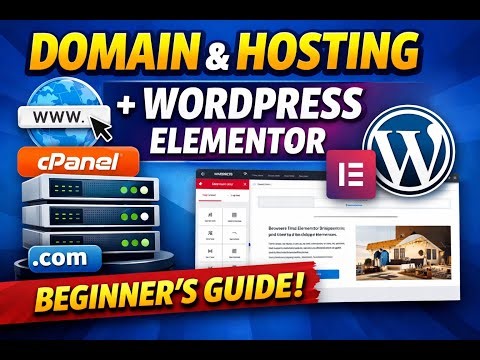 Complete Guide to Domain + Hosting cPanel Setup & WordPress Elementor for Beginners