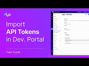 How to Import Custom API Tokens into the Tyk Developer Portal (Step-by-Step)