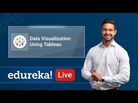 Data Visualization using Tableau | Tableau Tutorial | Tableau Training | Edureka Tableau Live-1