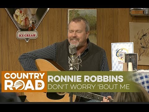 Ronnie Robbins sings "Don't Worry 'Bout Me"