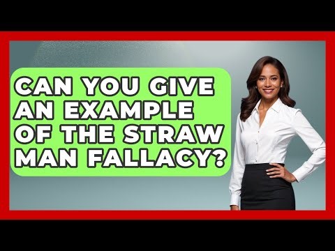 Can You Give An Example Of The Straw Man Fallacy? - Making Politics Simple
