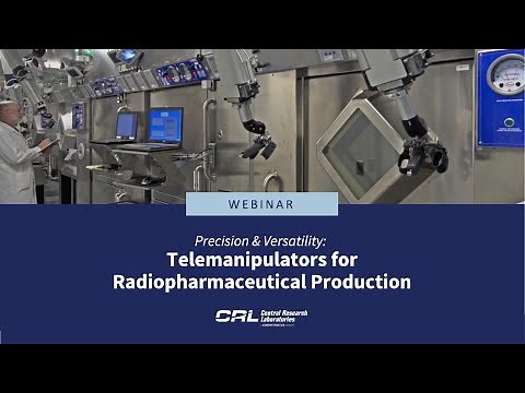 CRL Telemanipulators for Radiopharmaceutical Production