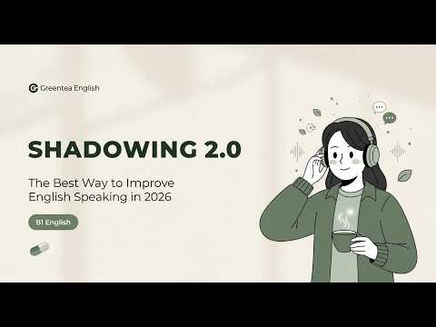 Shadowing 2 0 – The Best Way to Improve English Speaking in 2026
