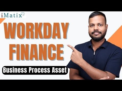 Business Process Asset in Workday Finance |Workday Finance Online Training |Workday Finance | iMatix
