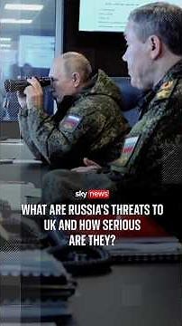 What are Russia's threats to UK and how serious are they?