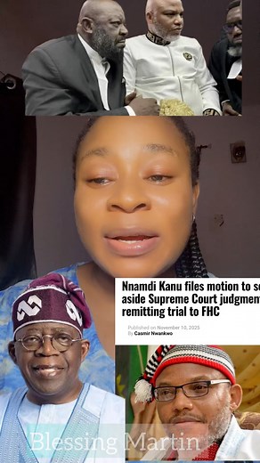 191K views · 4.8K reactions | Nnamdi Kanu Files Fresh Motion 10th November 2025 To Set Aside Supreme Court Judgement Remitting Trial For Federal High Court 辰‍♀️ Nnamdi Kanu Is Unpredictable  | Blessing Martin | Facebook