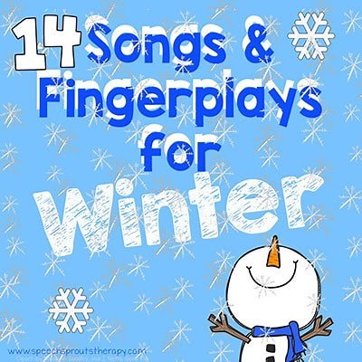 14 Preschool Songs And Fingerplays For Winter Speech Therapy - Speech Sprouts