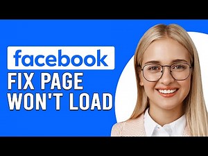 How To Fix Facebook Page Won't Load (How To Troubleshoot Facebook Page Won't Load)
